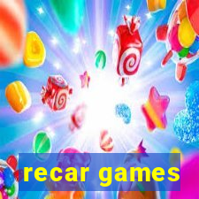 recar games