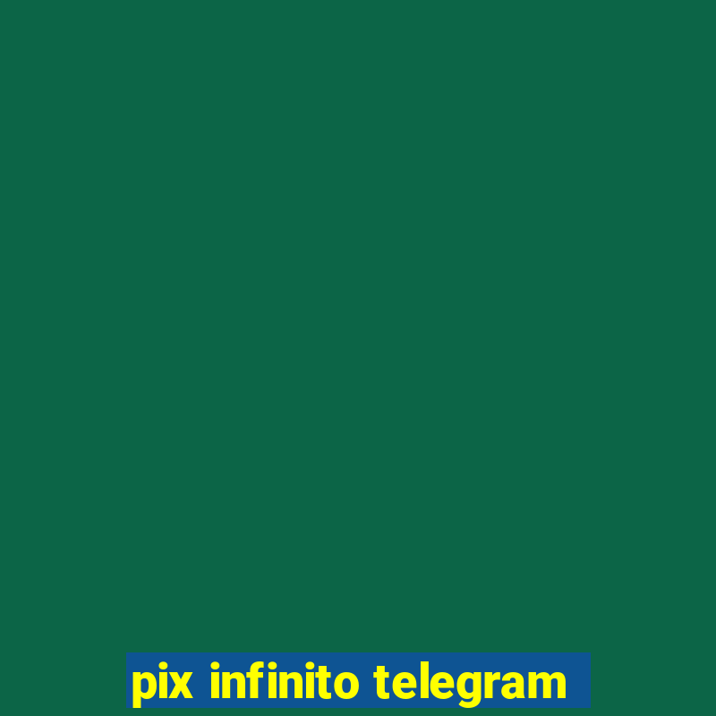 pix infinito telegram