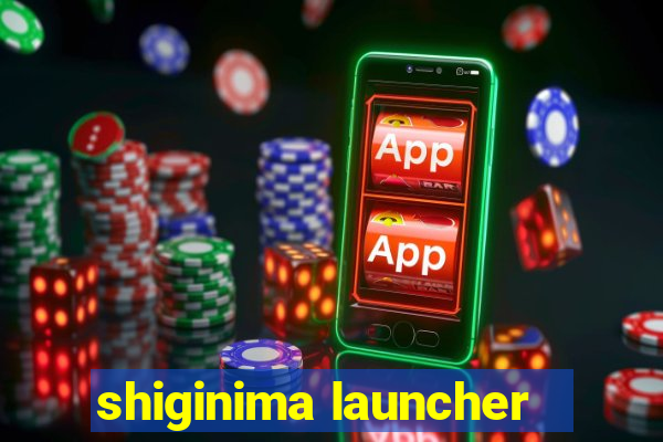 shiginima launcher