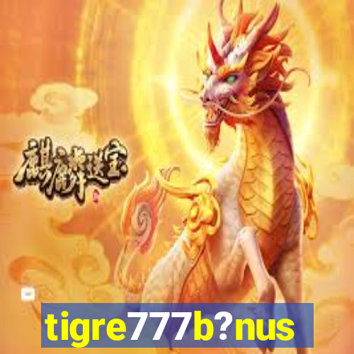 tigre777b?nus