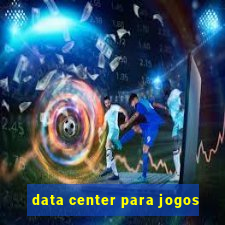 data center para jogos