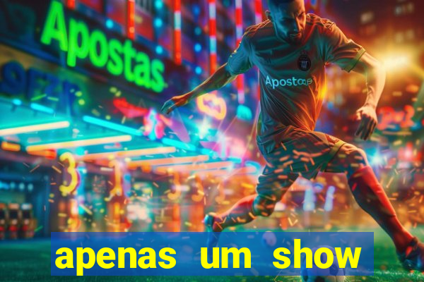 apenas um show pancadaria 2