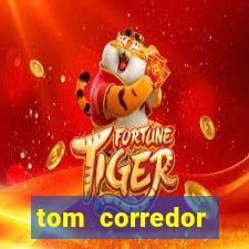 tom corredor dinheiro infinito atualizado 2023