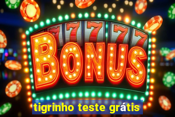 tigrinho teste grátis