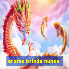 erome brinda nunes