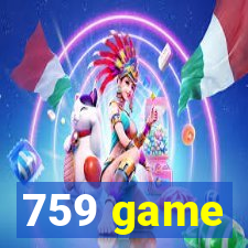 759 game