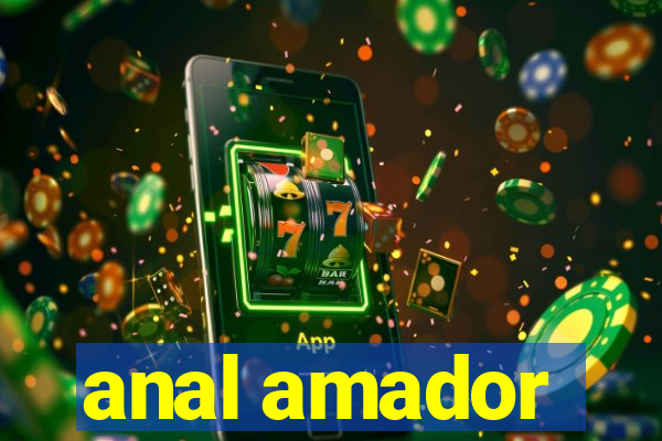 anal amador