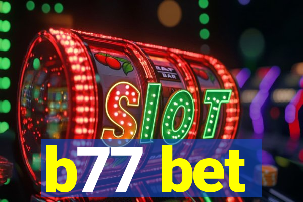 b77 bet