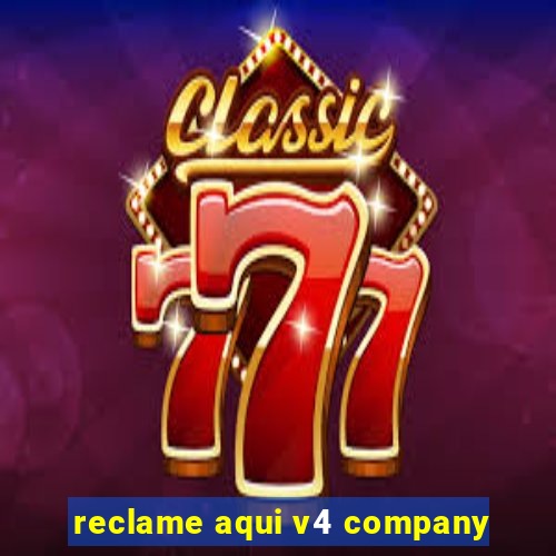 reclame aqui v4 company