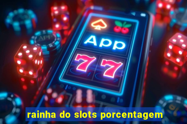 rainha do slots porcentagem