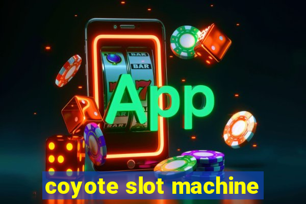 coyote slot machine