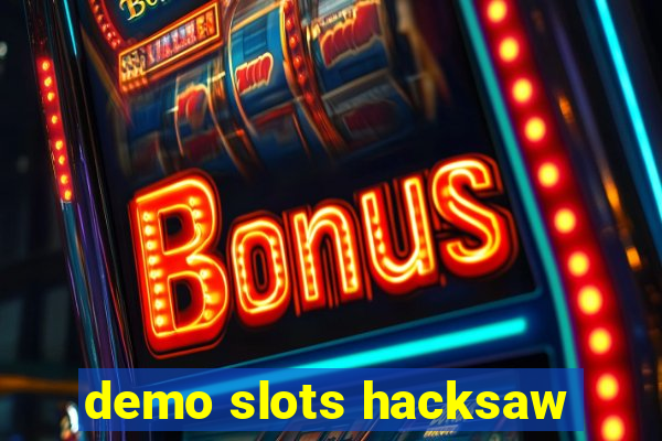 demo slots hacksaw