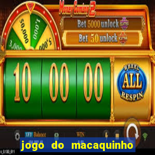 jogo do macaquinho que ganha dinheiro