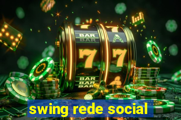 swing rede social