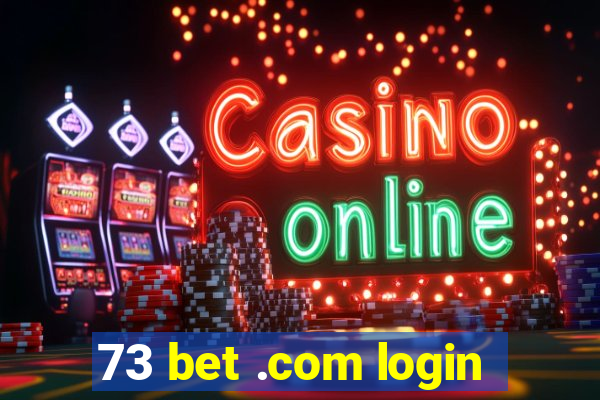 73 bet .com login