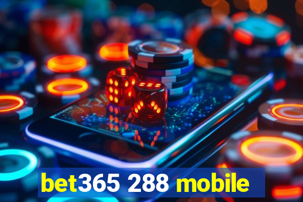 bet365 288 mobile