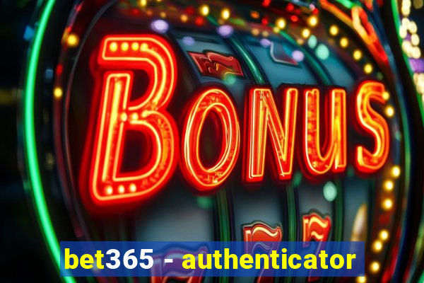 bet365 - authenticator