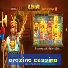 orozino cassino