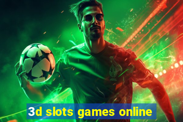 3d slots games online