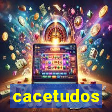 cacetudos