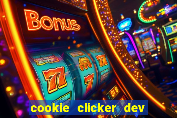 cookie clicker dev tools hack