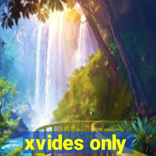 xvides only