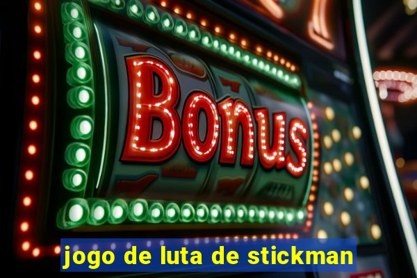 jogo de luta de stickman