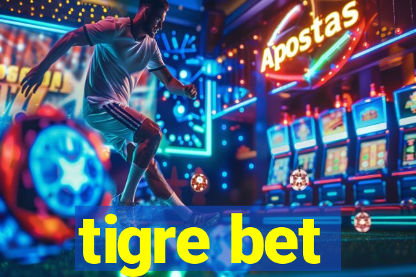 tigre bet