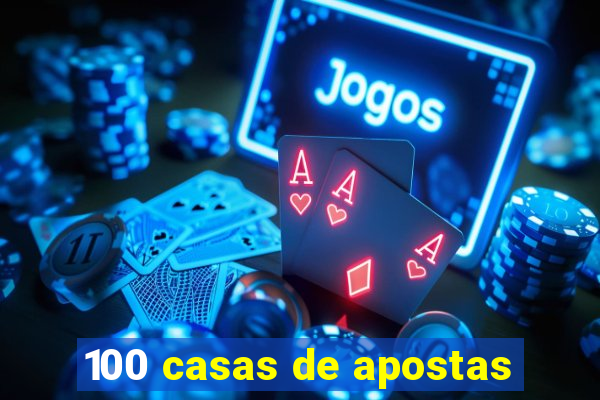 100 casas de apostas