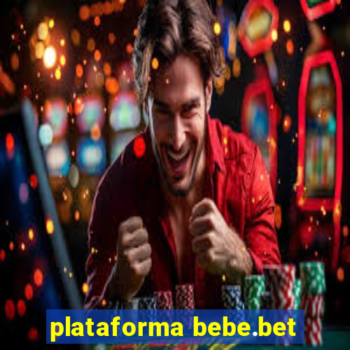 plataforma bebe.bet