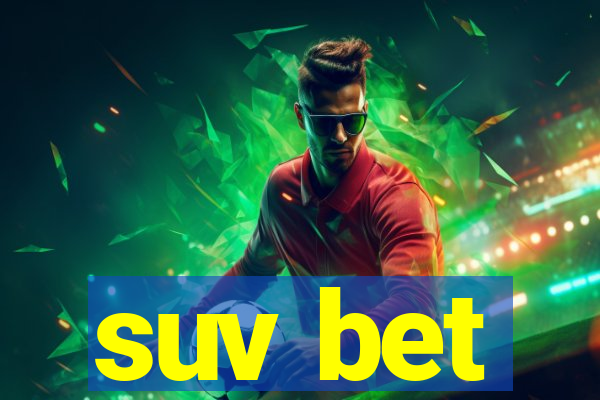 suv bet