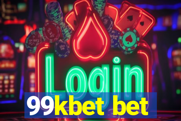 99kbet bet