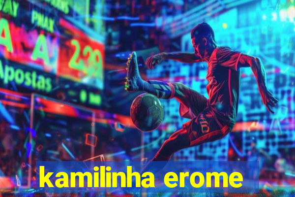 kamilinha erome