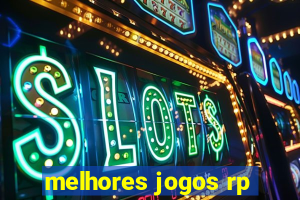 melhores jogos rp