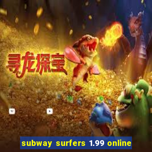 subway surfers 1.99 online