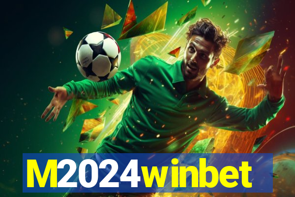 M2024winbet