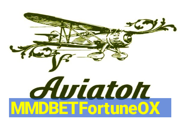 MMDBETFortuneOX