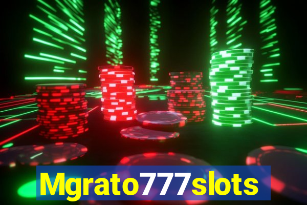 Mgrato777slots