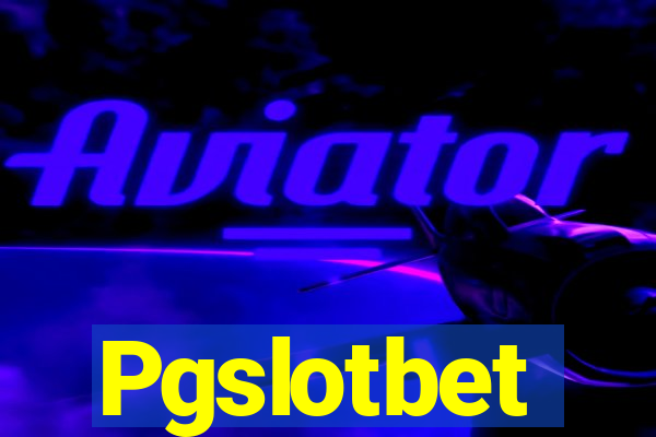 Pgslotbet