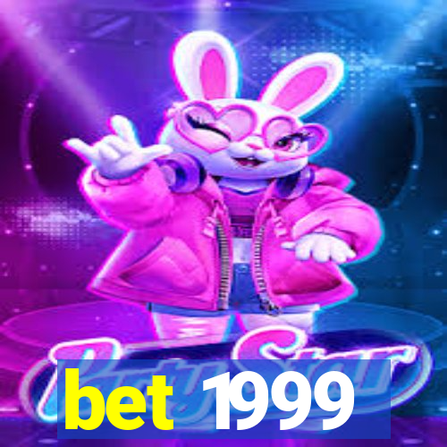 bet 1999