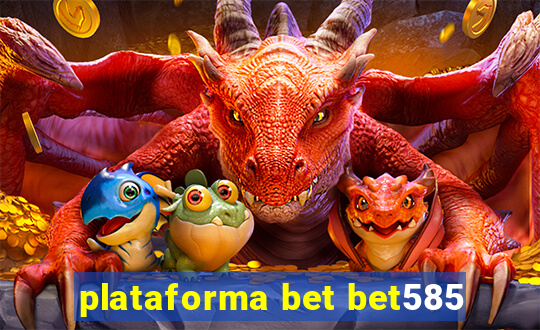 plataforma bet bet585