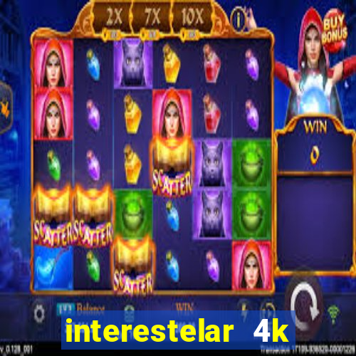 interestelar 4k dublado torrent