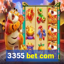 3355 bet com