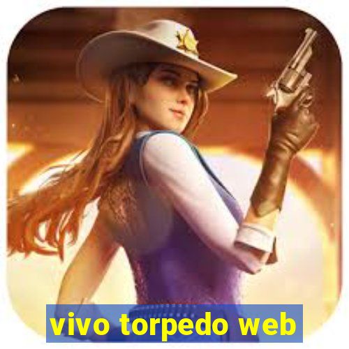 vivo torpedo web