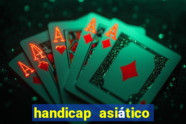 handicap asiático o que é