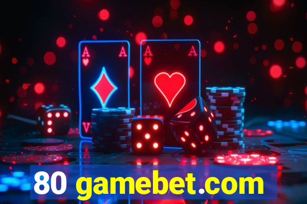 80 gamebet.com