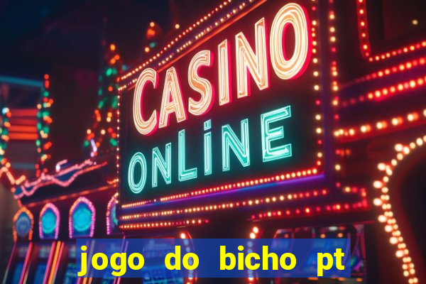 jogo do bicho pt rio 11hs hoje