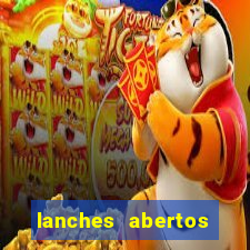 lanches abertos agora perto de mim