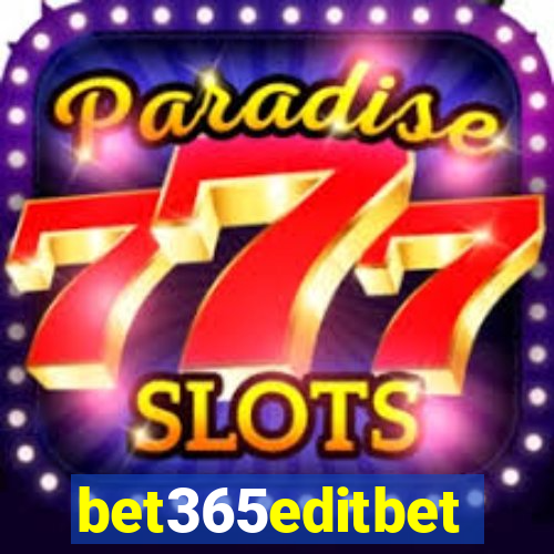 bet365editbet