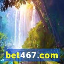 bet467.com